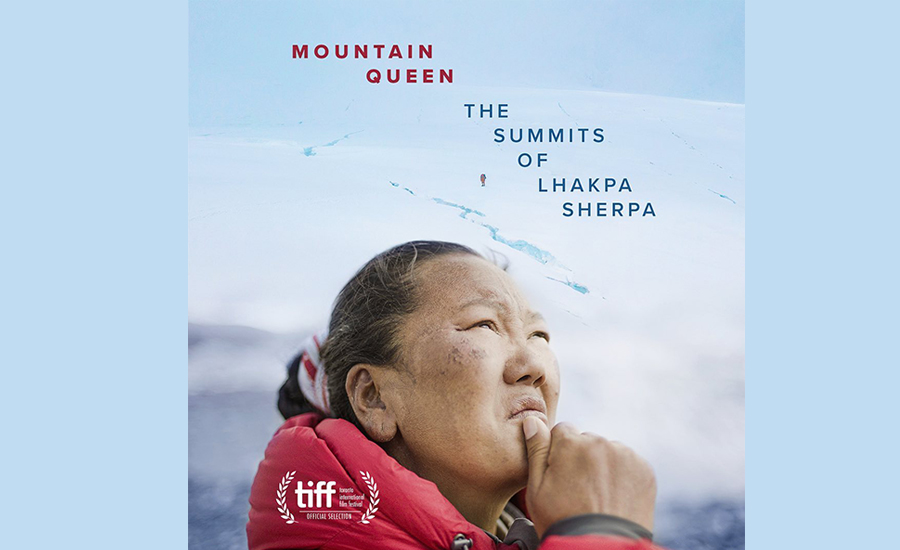 १० पटक सगरमाथा चढेकी नेपाली महिलाको कथाबारेको फिल्म टोरन्टो फेस्टिभलमा छनोट